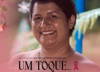 Documentário sobre o câncer de mama, “Um toque… e Tudo Muda” é lançado nesta terça-feira em Rio Branco